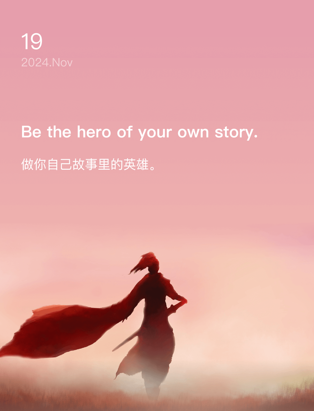 Be the hero of your own story.